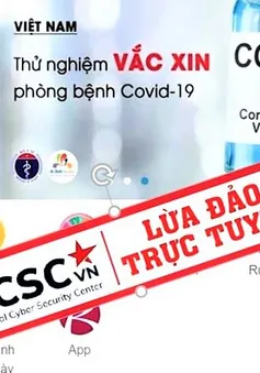 Cảnh báo nhiều thủ đoạn lợi dụng COVID-19 để lừa đảo