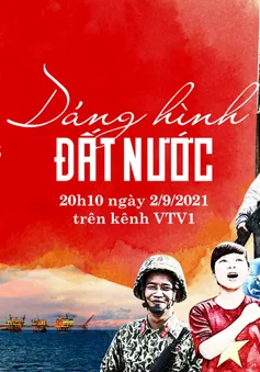 Chương trình THTT "Dáng hình đất nước" chào mừng ngày Quốc khánh 2/9