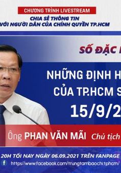 Dân hỏi - Thành phố trả lời: Khi nào TP Hồ Chí Minh nới lỏng giãn cách xã hội?