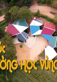 Việt Nam đa sắc: Ngôi trường vùng cao có kiến trúc độc đáo