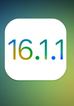 iOS 16.1.1 ra mắt, cải thiện bảo mật và sửa một số lỗi trên iPhone