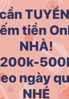 Cạm bẫy - Lừa đảo tìm cộng tác viên trên mạng