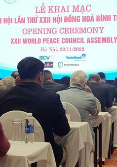 Đại hội 22 Hội đồng Hòa bình Thế giới: Mỗi người dân Việt Nam là một sứ giả hòa bình