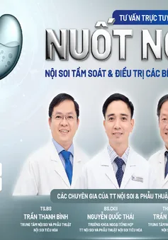 Tư vấn trực tuyến: Nuốt nghẹn - Nội soi tầm soát và điều trị các bệnh dạ dày thực quản