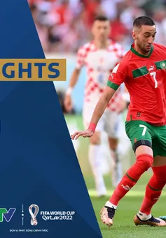 HIGHLIGHTS | ĐT Croatia vs ĐT Ma Rốc | Tranh hạng ba VCK FIFA World Cup Qatar 2022™