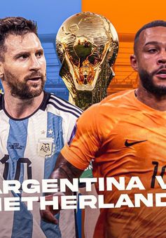 Hà Lan vs Argentina: Cuộc thư hùng đỉnh cao, chờ dấu ấn Messi | 2h00 ngày 10/12 trực tiếp trên VTV3 và VTV Cần Thơ