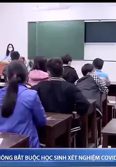 Không bắt buộc tất cả học sinh phải xét nghiệm COVID mới được đến trường