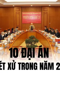 10 đại án sẽ xét xử trong năm 2022