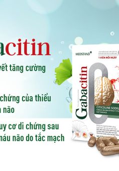 Gabacitin - Bí quyết cải thiện tình trạng thiếu máu não của Dược phẩm Medstand