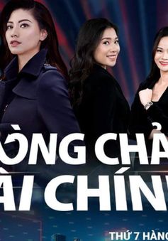 “Dòng chảy Tài chính” - Top 5 show tài chính trên sóng truyền hình