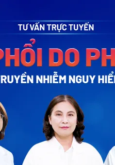 Tư vấn trực tuyến: Viêm phổi do phế cầu và các bệnh truyền nhiễm nguy hiểm ở người lớn