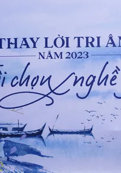 THTT Thay lời tri ân 2023: Tôi chọn nghề giáo (20h, VTV2)