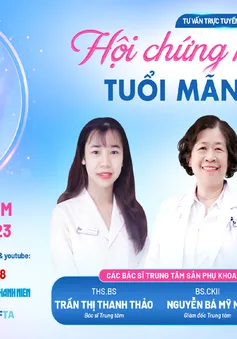 Tư vấn trực tuyến: "Hội chứng niệu dục tuổi mãn kinh"