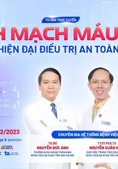 Tư vấn trực tuyến: "Bệnh mạch máu não: Kỹ thuật hiện đại điều trị an toàn, hiệu quả"