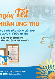 Hỗ trợ miễn phí cho bệnh nhân ung thư hoàn cảnh khó khăn nhân dịp tết Giáp Thìn 2024