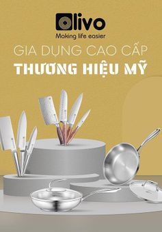 Bộ dao, chảo OLIVO cao cấp lần đầu ra mắt thị trường gia dụng Việt