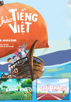 Chương trình mới trên VTV4 - Chào Tiếng Việt: Cuốn sách giáo khoa bằng hình ảnh đưa tiếng Việt đến gần hơn với các em nhỏ Việt Nam trên Thế giới