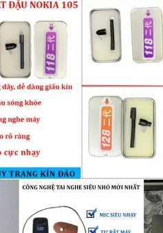 Thiết bị gian lận thi cử “nở rộ” dịp cận thi