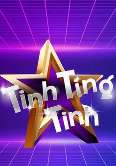 "Tinh Ting Tinh" cuộc thi sáng tác và trình diễn âm nhạc