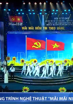 "Mãi mãi niềm tin theo Đảng"