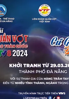 Giải Quần vợt phong trào toàn quốc Cup VTV8 2024 sắp sửa khởi tranh