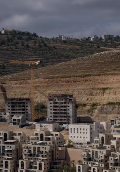 Israel thúc đẩy xây dựng mở rộng khu định cư ở Bờ Tây