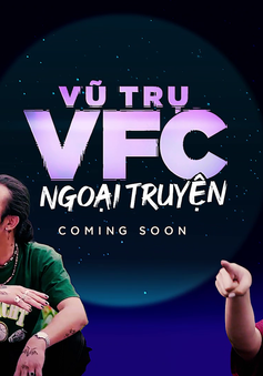 Vũ trụ VFC ngoại truyện: Quỳnh búp bê, My sói, Trí, Ngân Hà... hội ngộ