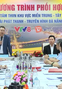 VTV8 và DaNangTV ký kết chương trình phối hợp