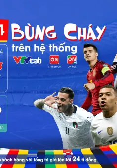 EURO 2024 - "Bùng cháy" trên VTVcab