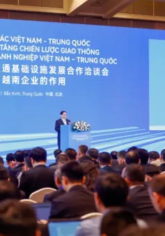 Việt Nam - Trung Quốc hợp tác về phát triển hạ tầng chiến lược giao thông