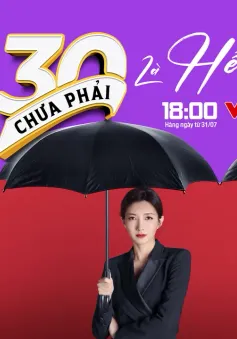 Phim '30 chưa phải là hết' lên sóng VTV3