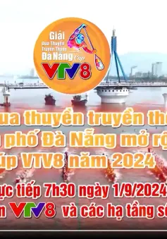 Giải Đua thuyền truyền thống Thành phố Đà Nẵng mở rộng - Cúp VTV8 năm 2024