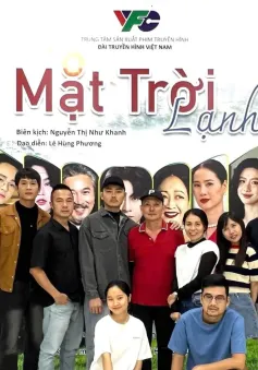 Đoàn phim “Mặt trời lạnh” công bố tạo hình nhân vật