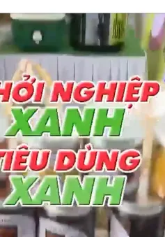 Khởi nghiệp xanh, tiêu dùng xanh