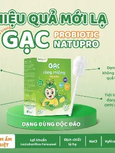 Gạc răng miệng Probiotic Natupro lần đầu ra mắt tại Việt Nam