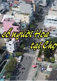 Ghé thăm hẻm cổ người Hoa ở TP Hồ Chí Minh trên sóng VTV9