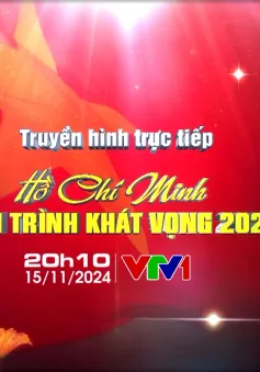 Đón xem THTT "Hồ Chí Minh - Hành trình khát vọng 2024: Đổi mới và phát triển" (20h10, VTV1)