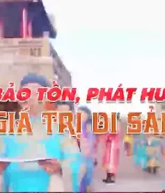 Bảo tồn và phát huy giá trị di sản