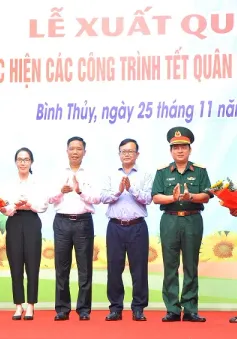 Cần Thơ: Xuất quân thực hiện các công trình Tết Quân Dân năm 2025