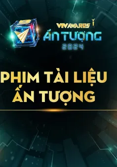 VTV Awards 2024: Những đề cử ở hạng mục Phim tài liệu ấn tượng