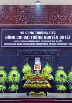 Lời cảm ơn của Ban Lễ tang và gia đình Đại tướng Nguyễn Quyết