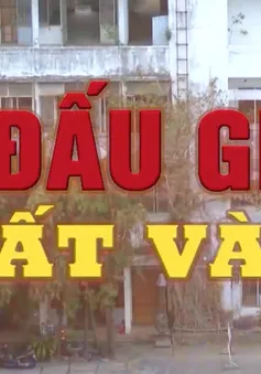 Đấu giá đất "vàng"