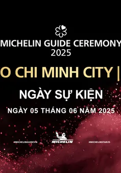 Danh sách nhà hàng đạt chuẩn Michelin Guide 2025 sẽ được công bố vào ngày 5/6