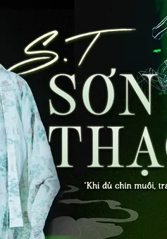S.T Sơn Thạch: Khi đủ chín muồi, trái ngọt sẽ đến