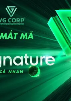 VG Corp chính thức ra mắt mã VGA thế hệ mới vSignature