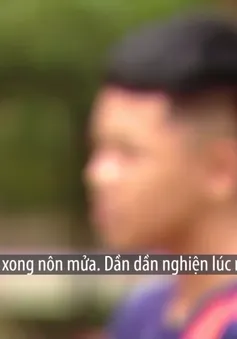 70% người dùng ma túy là thanh niên, học sinh, sinh viên