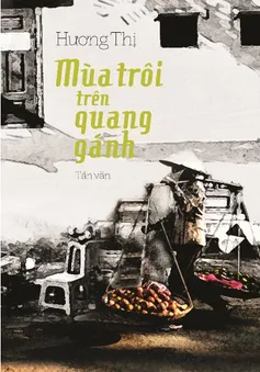 Mùa trôi trên quang gánh - chuyến tàu trở về tuổi thơ