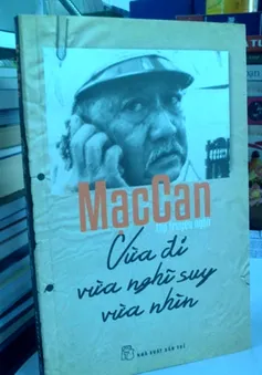 "Vừa đi, vừa nghĩ suy vừa nhìn" - Cuộc sống thực nơi miền đất hứa