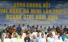 Khai mạc giải bóng đá mini ngành Giao thông vận tải 2015