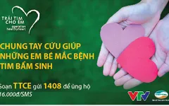 Chung tay cứu sống trẻ em nghèo mắc bệnh tim bẩm sinh